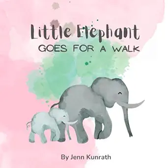 Little Elephant Goes for a Walk